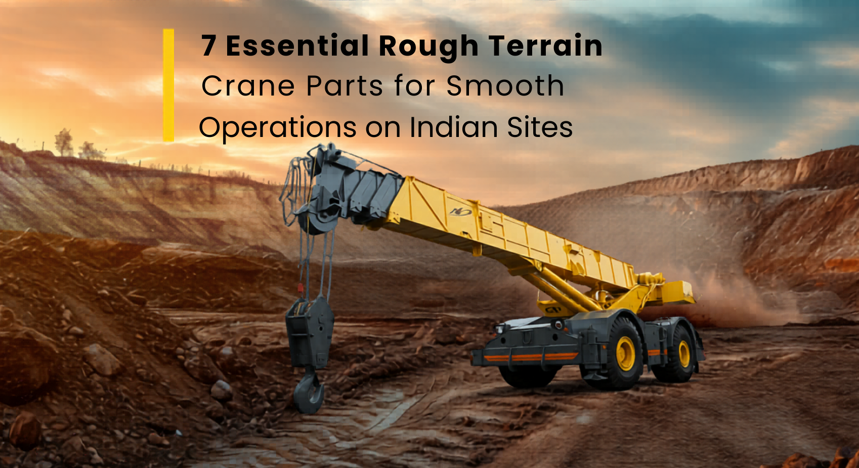 7 Essential Rough Terrain Crane Parts for Smooth Operations on Indian Sites